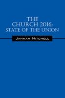 The Church 2016: State of the Union 1478765909 Book Cover