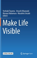 Make Life Visible 1013274164 Book Cover