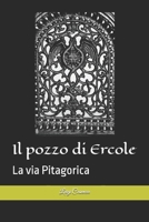 Il pozzo di Ercole: La via Pitagorica (Italian Edition) B0DQVXP1ZV Book Cover