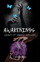 Awakenings: Legacy of Shadow & Light B0GL5PW3TX Book Cover