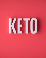 12 WEEK KETO JOURNAL: Ketosis Weight Loss Meal Planner, Recipes, Workout Log, and Intermittent Tracking Workbook * 8" x 10" 250 pages 1672822459 Book Cover