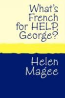 What's French for Help, George? 1905665687 Book Cover