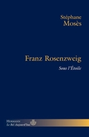 Franz Rosenzweig: Sous l'Étoile (HR.BEL AUJOURD') (French Edition) 2705668497 Book Cover