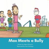 Max Meets a Bully 1543005780 Book Cover