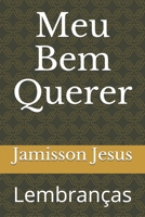 Meu Bem Querer: Lembranças B08GV97XYW Book Cover