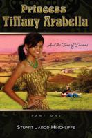 Princess Tiffany Arabella and the Time of Dreams 1608606279 Book Cover