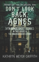 Don't Look Back, Agnes / In This House 1519727445 Book Cover