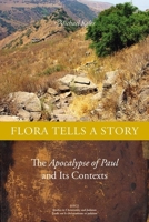 Flora Tells a Story: The Apocalypse of Paul and Its Contexts 1554585090 Book Cover