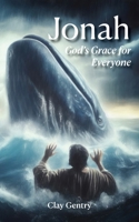 Jonah: God's Grace for Everyone: God's Grace for Everyone 1964805198 Book Cover