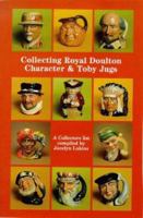 Collecting Royal Doulton Character and Toby Jugs, 1934-1989 (Doulton Collectables Series) 0951028871 Book Cover