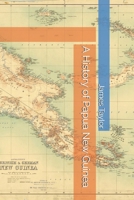 A History of Papua New Guinea B0FVF8N52Y Book Cover