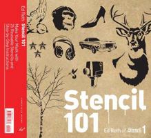Stencil 101: Make Your Mark with 25 Reusable Stencils and Step-by-Step Instructions 0811864723 Book Cover