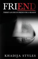 Friend: There's an End in Friend for a Reason 0995180008 Book Cover