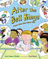 After the Bell Rings: Poems About After-School Time 0803738056 Book Cover