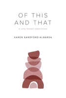 Of This And That: a very human experience 1039103510 Book Cover