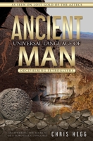 Ancient Universal Language of Man: Deciphering Petroglyphs 1939054451 Book Cover
