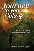 Journey to Your Calling 163221590X Book Cover