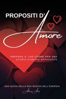 Propositi d'Amore: Preparatevi a Vivere una Storia d’Amore Appagante (Italian Edition) B0DTT8S9KM Book Cover