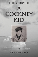 The Story of a Cockney Kid 1786235560 Book Cover