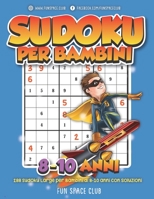 Sudoku per bambini 8-10 anni: 288 Sudoku Enigmistica per Bambini di 8-10 anni con soluzioni (Giochi e passatempi per bambini) B08BF14F1H Book Cover