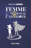 Femme porteuse de l'antidote (French Edition) 2958614948 Book Cover