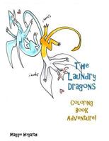 The Laundry Dragons' Coloring Book Adventure! 149744246X Book Cover