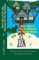 The Life and Times of Squire Squirrel: The Gramma Essie Stories 1460911261 Book Cover