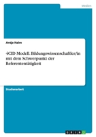 4CID Modell. Bildungswissenschaftler/in mit dem Schwerpunkt der Referentent�tigkeit 3640315707 Book Cover