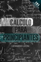 Cálculo para principiantes: Resuelve más de 200 problemas paso a paso (Spanish Edition) B0CSS6DWFX Book Cover