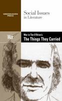 War in Tim O'Brien's The Things They Carried (Social Issues in Literature) 0737754605 Book Cover