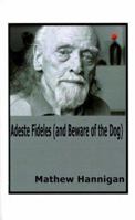 Adeste Fideles: And Beware of the Dog 1585006815 Book Cover