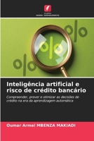 Inteligência artificial e risco de crédito bancário (Portuguese Edition) 6630071697 Book Cover