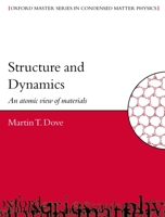 Structure and Dynamics: An Atomic View of Materials (Condensed Matter Physics) 0198506783 Book Cover