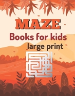 maze books for kids large print: A Book Type for kids Awesome and a cute maze brain games niche activity null Book Cover