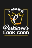 I Make Parkinson Look Good: KALENDER 2020/2021 mit Monatsplaner/Wochenansicht mit Notizen und Aufgaben Feld! F�r Theater, Musical, Broadway Fans Schauspieler, B�hnenmitarbeiter A5 (6x9 inch) 136 Seite 1694903990 Book Cover