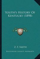 Youth’s History Of Kentucky 1166321371 Book Cover