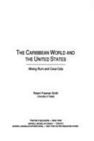 The Caribbean World and the United States: Mixing Rum and Coca-Cola (Twayne's International History Series) 0805779256 Book Cover