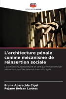 L'architecture pénale comme mécanisme de réinsertion sociale (French Edition) 6208167337 Book Cover