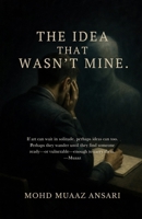 The Idea That Wasn't Mine B0GK16LMSH Book Cover