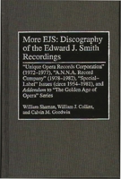 More Ejs: Discography of the Edward J. Smith Recordings: Unique Opera Records Corporation (1972-1977), A.N.N.A. Record Company (1978-1982), Special Label Issues (Circa 1954-1981), and ^iaddendum^r to  0313298351 Book Cover