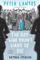 The Boy Who Didn't Want to Die: A Graphic Memoir 0702334464 Book Cover