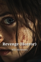 Revenge (Horror) B0DPLG8L13 Book Cover