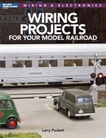 Wiring Projects for Your Model Railroad 1627005021 Book Cover