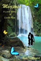 Mariposa: A Love Story of Costa Rica 0976947536 Book Cover