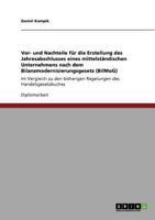 Vor- und Nachteile für die Erstellung des Jahresabschlusses eines mittelständischen Unternehmens nach dem Bilanzmodernisierungsgesetz (BilMoG): Im ... des Handelsgesetzbuches 3640687051 Book Cover