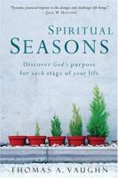 Spiritual Seasons: Discover God's Purpose for Each Stage of Your Life 080079379X Book Cover