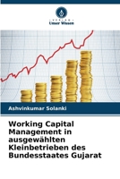 Working Capital Management in ausgewählten Kleinbetrieben des Bundesstaates Gujarat (German Edition) 6630263219 Book Cover