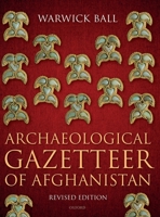 Archaeological Gazetteer of Afghanistan: Revised Edition 0199277583 Book Cover