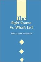 The Right Course Vs. What's Left 0595178529 Book Cover