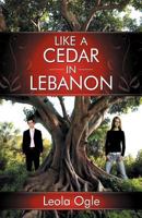 Like a Cedar in Lebanon 1449770185 Book Cover